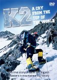 K2 - A Cry From The Top Of The World [DVD]