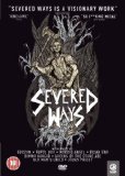 Severed Ways [DVD] [2007]