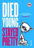 Died Young, Stayed Pretty [DVD]