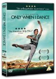 Only When I Dance [DVD] [2009]