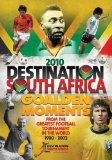 Destination South Africa - Golden Moments of the World Cup [DVD] [2010]