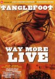 Tanglefoot - Way More Live [DVD] [2004] [US Import]