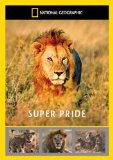 Super Pride - Africa's Largest Lion Pride [DVD]
