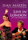 Juan Martin and His Flamenco Dance Ensemble - Live In London At The Barbican [DVD]