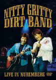Nitty Gritty Dirt Band - Live in Nuremberg [DVD]