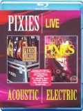 Pixies - Acoustic & Electric Live [Blu-ray] [2006]