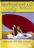 British Steam Railways - Steam On Vacation - DVD Book