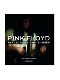 Reflections and Echos - Pink Floyd [DVD]