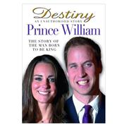 Destiny An unauthorised tribute to Prince William