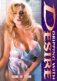 Dripping With Desire [DVD]