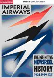 British Civil Aviation -Imperial Airways The Definitive Newsreel History 1924-1939 [DVD]