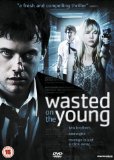 Wasted on The Young [DVD]