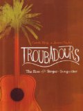 Troubadours: the Rise of the Singer-Songwriter [DVD]