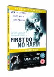 First Do No Harm (Fatal Love BONUS) [DVD]