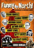 Funny Up North: The History Of Northern Comedy [DVD]