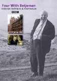 Four With Betjeman - Victorian Architects and Architecture [DVD]