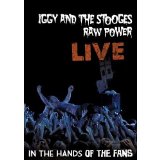 Iggy & The Stooges: Raw Power Live: In The Hands Of The Fans [DVD] [2011]
