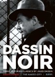 Dassin Noir: Three Film Noir Classics by Jules Dassin [DVD]
