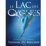 The Bolshoi Theatre - Swan Lake [DVD]