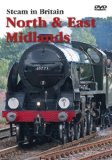 Steam In Britain - North & East Midlands [DVD]