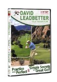 David Leadbetter - Practice Makes Perfect & Simple Secrets for Great Golf [DVD]