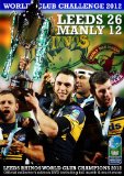 Leeds Rhinos 26 Manly Sea Eagles 12 - Heinz Big Soup World Club Challenge 2012 [DVD]