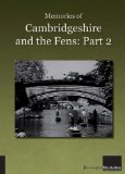 Memories of Cambridgeshire and the Fens Part 2 [DVD]