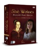 ENGLANDS EARLY QUEENS: She Wolves [DVD]