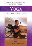 Yoga in Your Own Zone (For wheelchair users & ME sufferers) [DVD]