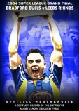 Super League Grand Final: 2004 - Bradford Bulls V Leeds Rhinos [DVD]