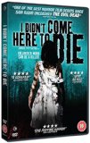 I Didn't Come Here to Die [DVD]