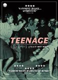 Teenage [DVD] [2013]