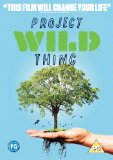 Project Wild Thing [DVD]