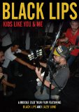 Black Lips: Kids Like You And Me [DVD]