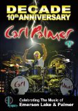 Carl Palmer: Decade - Celebrating The Music Of Elp [DVD]