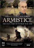 WW1 Armistice - The End Game of World War One - As seen on the BBC - presented by David Reynolds [DVD]