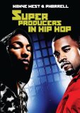 Superproducers In Hip Hop: Kanye West & Pharrell [DVD] [2011]