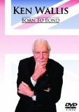 Ken Wallis Born to Bond [DVD]