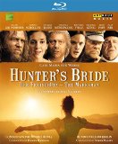Hunter's Bride [Franz Grundheber, Juliane Banse, Michael Volle] [Arthaus: 108097] [Blu-ray] [2010] [2013]