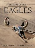 History Of The Eagles [3 Disc DVD Deluxe Edition] [2013]
