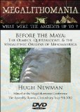 BEFORE THE MAYA: The Olmecs, Quetzalcoatl and the Megalithic Origins of Mesoamerica [DVD]