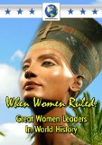When Women Ruled: Great Women Leaders in World [DVD]