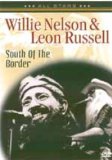 Willie Nelson & Leon Russell-South of the Border [DVD]