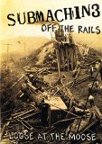 Submachine -Loose At The Moose [DVD]
