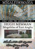 MEGALITHS OF EAST ANGLIA - Presented by Hugh Newman [DVD]