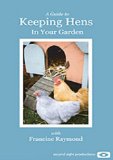 A Guide To Keeping Hens In Your Garden [DVD]