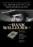 HANK WILLIAMS I'll Never Get Out Of This World Alive - Der Hank Williams Film [DVD]