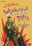 Without Pity [DVD]