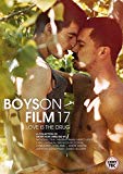 Boys On Film 17: Love Is The Drug [DVD]