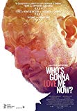 Whos Gonna Love Me Now? [DVD]